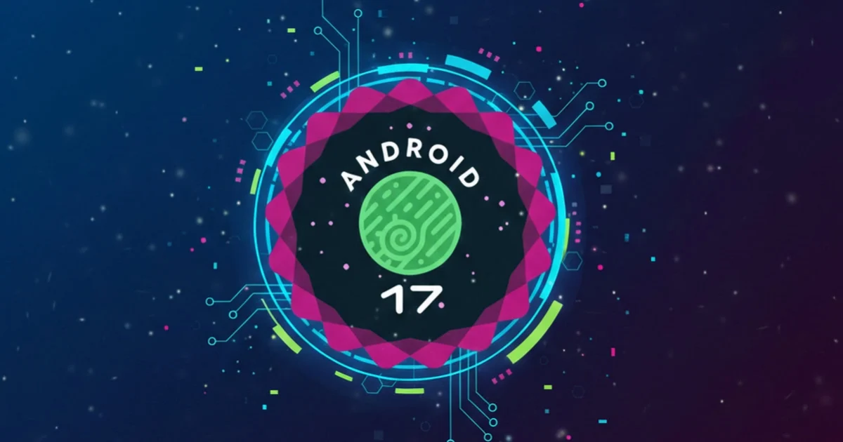 Google ประกาศ Android 17 จะมาพร้อมกับฟีเจอร์มากมายป้องกันให้เครื่องปลอดภัยจากมัลแวร์